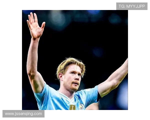 德布劳内为何被称为最全面中场?核心价值解析 德布劳内为何被称为最全面中场?核心价值解析